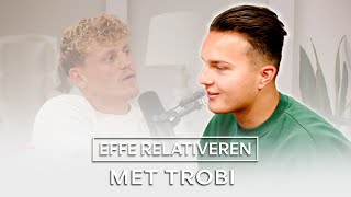 TROBI over LUXE TRIPJES NAAM MAKEN en ZIJN RELATIE  EFFE RELATIVEREN [upl. by Entruoc]