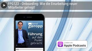 FPG123 – Onboarding Wie die Einarbeitung neuer Mitarbeiter gelingt [upl. by Zales]