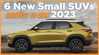 6 New Small SUVs That are the Cheapest to Own 2023 [upl. by Singhal805]