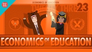 Economics of Education Crash Course Economics 23 [upl. by Ardnas]