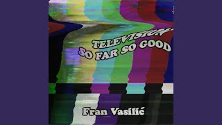 Television  So Far So Good voice memo [upl. by Glassman]