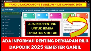 ADA INFORMASI PENTING PERSIAPAN RILIS DAPODIK 2025 SEMESTER GANJIL [upl. by Colwin]