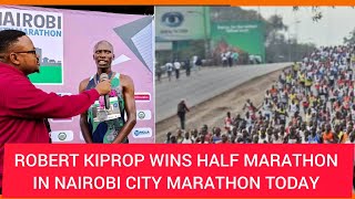 NAIROBI CITY MARATHON LIVE TODAY  ROBERT KIPROP wins the HALF MARATHON [upl. by Lillith]