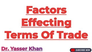 Factors Effecting Terms Of Trade  Terms Of Trade  International Trade  International Economics [upl. by Eicyac]