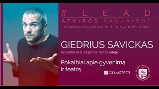 Giedrius Savickas Pokalbiai apie gyvenimą ir teatrą [upl. by Airla]