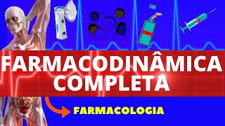 FARMACODINÂMICA COMPLETA ENSINO SUPERIOR  FARMACOLOGIA  MECANISMO DE AÇÃO DOS FÁRMACOS [upl. by Delphine228]