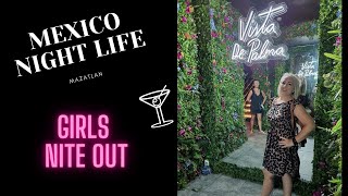 Mexico Nightlife Mazatlan Girls Nite Out Bar Hopping [upl. by Campy]