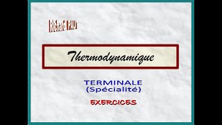 Thermodynamique  Exercices  Terminale SPE [upl. by Christalle913]