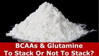 The BCAA Glutamine Stack Should You Take Them Together [upl. by Carri]