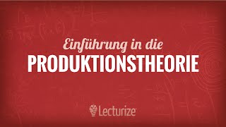 Einführung in die Produktionstheorie VWL DE [upl. by Yennep]