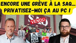 Encore une grève à la SAQ PRIVATISEZmoi ça au PC [upl. by Leunas221]