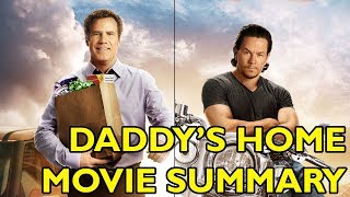 Movie Spoiler Alerts  Daddys Home 2015 Video Summary [upl. by Liuqnoj]