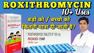 Roxithromycin  Roxithromycin tablets ip 150 mg  Roxithromycin syrup  Roxid 150  Roxid syrup [upl. by Maudie]