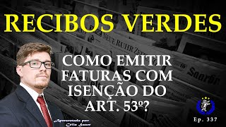 RECIBOS VERDES  Aprenda a emitir as faturas com isenção Ep 337 [upl. by Jenn]