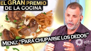 El gran premio de la cocina  Programa 240820  Menú quotPara chuparse los dedosquot [upl. by Niawd139]