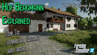 🚨FS22 Hof Bergmann Explained 🚨 How To Download Extract amp Install the map and mods [upl. by Naot]