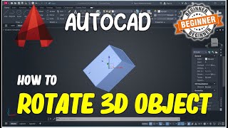 AutoCAD How To Rotate 3D Object [upl. by End]