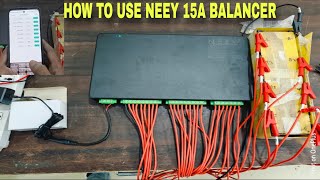 HOW TO USE NEEY 15A ACTIVE BALANCER [upl. by Naenaj]