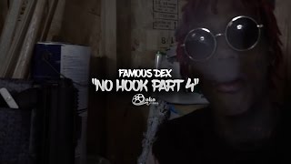 Famous Dex  quotNo Hookquot Part 4 Official Music Video [upl. by Kalvn]