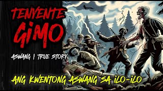 TENYENTE GIMO ASWANG NG ILOILO KARANASAN NI NENA  Aswang True Story [upl. by Lynnworth]