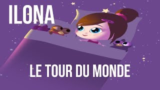 ILONA  Le tour du monde [upl. by Marquis209]