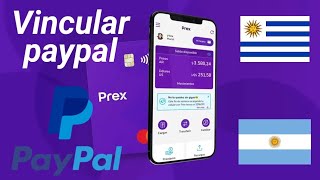 Cómo vincular la cuenta de paypal en prex Uruguay 2024 [upl. by Ddej]