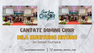 Cantate Domino Choir  Bila KuhitungHitung  Arr Robert Toumeluk [upl. by Kirsch]