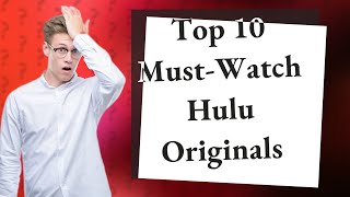 What Are the Top 10 MustWatch Hulu Original Series [upl. by Tare]