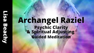 Archangel Raziel  Psychic Clarity amp Spiritual Adjusting Meditation Video [upl. by Jameson440]