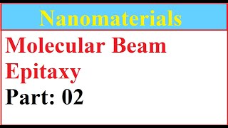 Part 2 Molecular Beam Epitaxy working principle and mechanismBenefits and drawback of MBE [upl. by Naujahs]