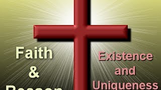 Faith and Reason Existence and Uniqueness [upl. by Razid]