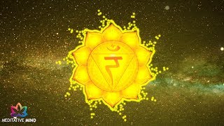 Solar Plexus Chakra Healing Music  Super Powerful Self Confidence  Chakra Meditation Music [upl. by Mokas69]