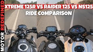 All New Hero Xtreme 125R Vs TVS Raider 125 Vs Pulsar NS 125 Ride Comparison  Motor Redefined [upl. by Laks]