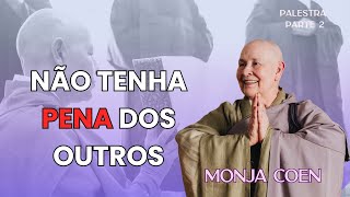 COMO VOCÊ LIDA COM A ANSIEDADE  Monja Coen [upl. by Ciro634]