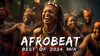 AFROBEATS MIX 2024 🔥 AMAPIANO MIX 2024  BEST OF NAIJA AFROBEAT VIDEO MIX  WIZKID BURNA REMA [upl. by Farnsworth469]