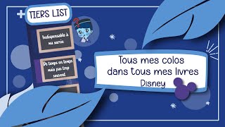 📚TOUS MES COLOS DANS TOUS MES LIVRES DISNEY  Tiers list 📚 [upl. by Ettesus]