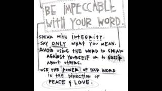 The 1st Agreement  Be Impeccable With Your Word [upl. by Ardine]