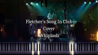 Fletchers Song In Club from Whiplash Cover with Pianoteq 82 [upl. by Xineohp]