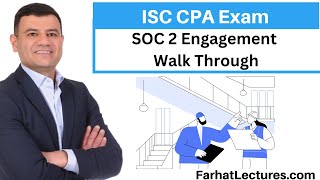 SOC 2 Engagement Walk Through Information Systems and Controls ISC CPA Exam [upl. by Fuhrman652]