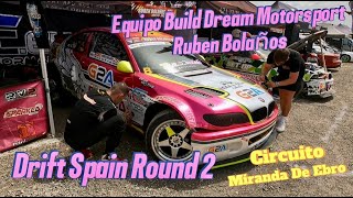 Drift Spain Round 2 Circuito de Miranda de Ebro con Ruben Bolaños equipo Build Dream motorsport [upl. by Netta]