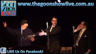 The Goon Show LIVE Australias homage to The Goon Show [upl. by Eeliah]