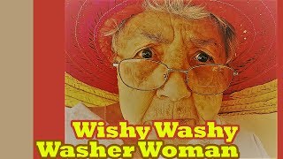 Wishy Washy Washer Woman  nursery rhyme with fun and easy learning lyric [upl. by Nyar]