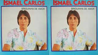 Ismael Carlos  1985  Lp  Completo [upl. by Nicoli]