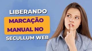 Liberando a marcação por APP no Ponto Secullum WEB [upl. by Marcella820]