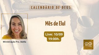 5º mês do Calendário de Deus Elul  Pra Stella [upl. by Docila153]