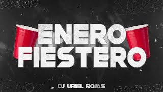 ENERO FIESTERO🥳LO MÁS NUEVO🔥 VERANO 2024🥵  DJ Uriel Rojas [upl. by Hagai906]