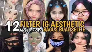 12 FILTER INSTAGRAM TERBARU 2024 BUAT SELFIE  CUTE AESTHETIC SELFIE [upl. by Arytas]