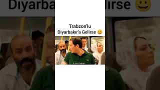 Trabzonlu Diyarbakıra gelirseshorts keşfet [upl. by Yentruocal]