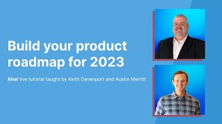 Aha Tutorial – Build your product roadmap for 2023 [upl. by Auqenehs]