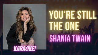 You’re Still the One  Shania Twain Karaoke Songs With Lyrics  Original Key [upl. by Anselmo]